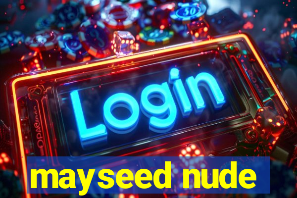 mayseed nude